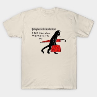 "I don't know where I'm going but I'm gay" cat meme T-Shirt